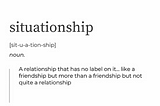 Ситүэшншип| Situationship