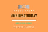 WRITE SATURDAY | Nigel Write Signature 7 Digital Media Marketing Strategy