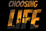 Choosing Life (John 8:21–30)
