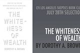 Book Review — The Whiteness of Wealth by Dorothy Brown