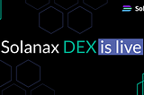 Big News! Our DEX is Live: Here’s How to Use it