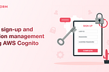 User sign-up and session management using AWS cognito