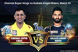 Chennai Super Kings vs Kolkata Knight Riders, Match 33