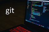 Basic Git Commands you must know.
