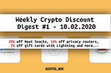 Accepted_Here: Weekly Crypto Discount Digest #1