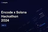 Obligate’s tech mavericks shine at Encode x Solana hackathon
