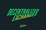 What Are Decentralized Cryptocurrency Exchanges?