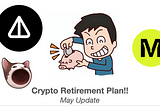 Crypto Retirement Plan: May Update