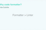 Formatter > Linter