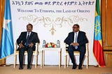 A new Somali-Ethiopia relationship — an experiment or major shift in politics