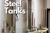 steel tanks