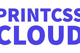 Introducing PrintCSS Cloud
