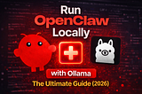 Run OpenClaw Locally with Ollama: The Ultimate Guide