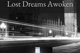 Lost Dreams Awoken