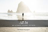 All In! My Ultimate Journey of Faith