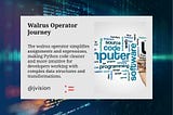 From Meh to Must-Have: The Walrus Operator’s Journey in Python