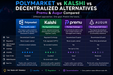 Polymarket vs Kalshi vs decentralized alternatives (Premu & Augur) Prediction markets in 2026, a…