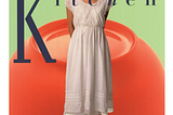 “Kitchen” a novel by Banana Yoshimoto. Illustration: Girl in white laced cotton dress standing against a green and orange backdrop.