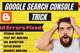 Google search console tutorial for Blogger/Trick for Indexing