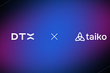 DTX: The trading & liquidity engine on Taiko
