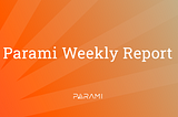 Parami Weekly Tech Report 11.08–11.14