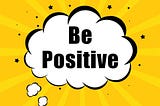 8 Easy way to stay positive in every situation
