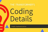 Transformer’s Coding Details