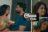 Cheese Cake Ullu Web Series, Cast, Actress Name, Story, Crew, Release Date