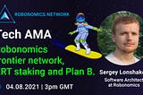 #RobonomicsTechAMA con Sergei Lonshakov. Agosto 4 2021 (Version Español)