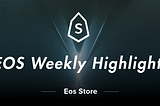 EOS Weekly Highlights(12.17–12.23)