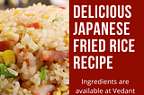 Japanese Fried rice Recipe