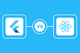 React Native vs. Flutter !