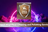 The Art of Deep Cleaning Vinyl Floors