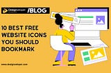 Top 10 Sources for Free Website Icons Every Designer Should Save
