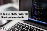 Essential Flutter Widgets for Startups in Australia