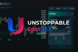 Unstoppable Spot DEX