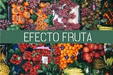 Project2: Efecto Fruta