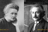 Marie Curie and Albert Einstein