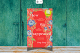 How We Disappeared by Jing-Jing Lee