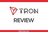 TRON (TRX) Review: Everything You Need to Know