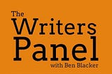 Blacker on Blacker: ‘The Writers Panel’