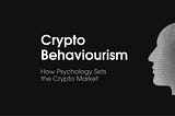 Crypto Behaviourism