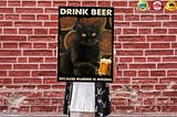 HOT Black cat drink beer because murder is wrong poster