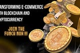 Transforming E-Commerce with Blockchain and Cryptocurrency: Exploring the Innovative Features of…