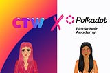 Empowering the Next Generation of Blockchain Talent: Polkadot Blockchain Academy and CTW Offer…
