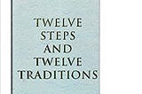 PDF‘’(Twelve Steps and Twelve Traditions ) ‘’[^Full*Book]