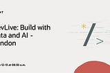 Card with the event title and details: Oracle DevLive: Build with Data and AI — London. March 12–13 2024