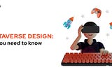 Metaverse Design: All you need to know | Expedite Design