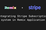 Integrating Stripe Subscription Payment in the Remix Application
