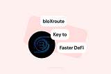 bloXroute’s BDN: A Game-Changer in Blockchain Infrastructure